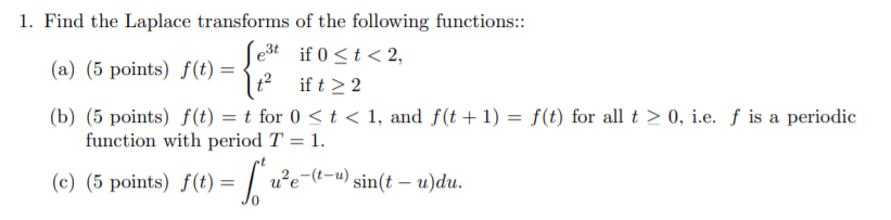 Solved 1. Find the Laplace transforms of the following | Chegg.com