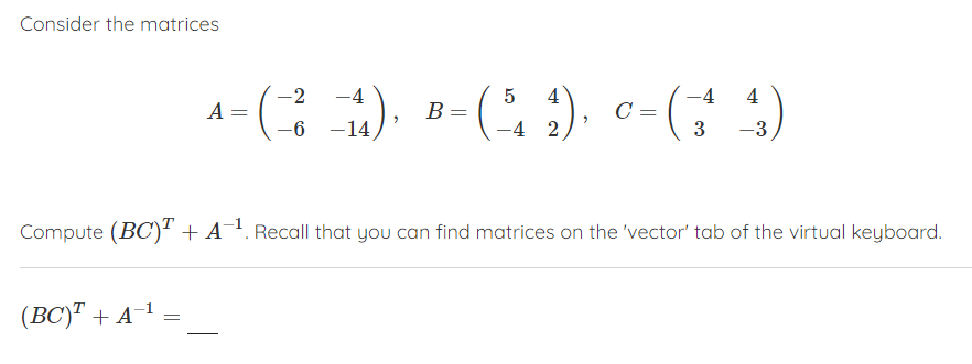 Solved Consider the matrices 1 = (2-1), B=(:), c= (**) | Chegg.com