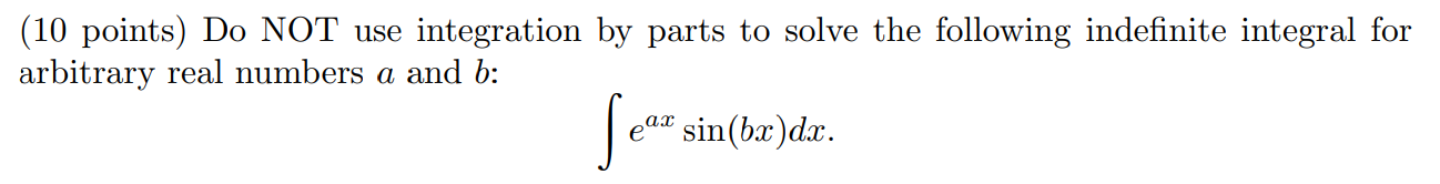 Arbitrary Real Number Solved (10 points) Do NOT use integration by parts to solve | Chegg.com