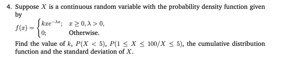 Solved 4. Suppose X is a continuous random variable with the | Chegg.com