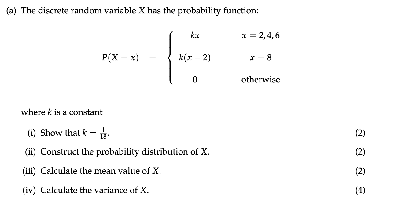 Solved A The Discrete Random Variable X Has The