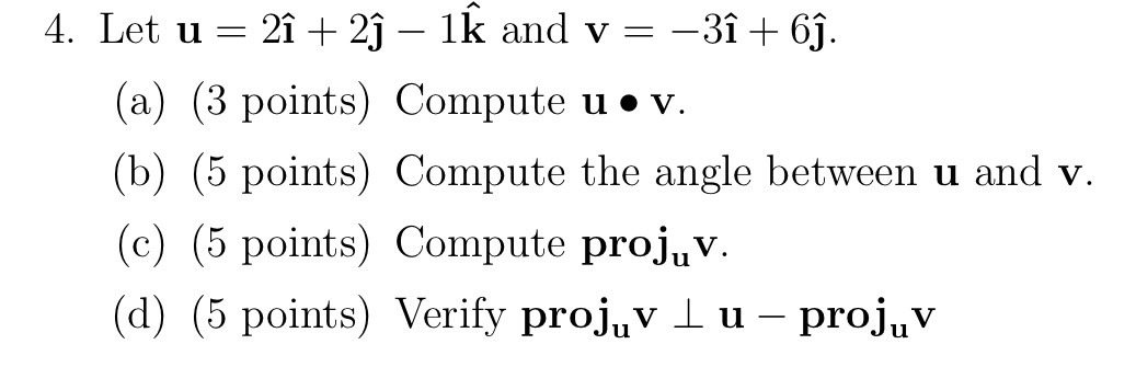 Solved 4. Let u = 2î+ 2ſ – lê and v= - 3î + 6ị. (a) (3 | Chegg.com