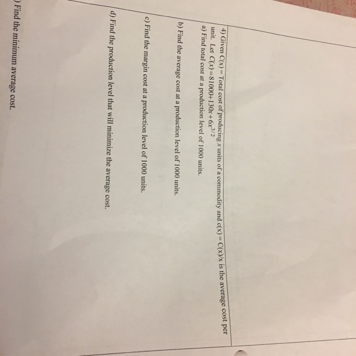 Solved Given C(x) = Total cost of producing x units of a | Chegg.com