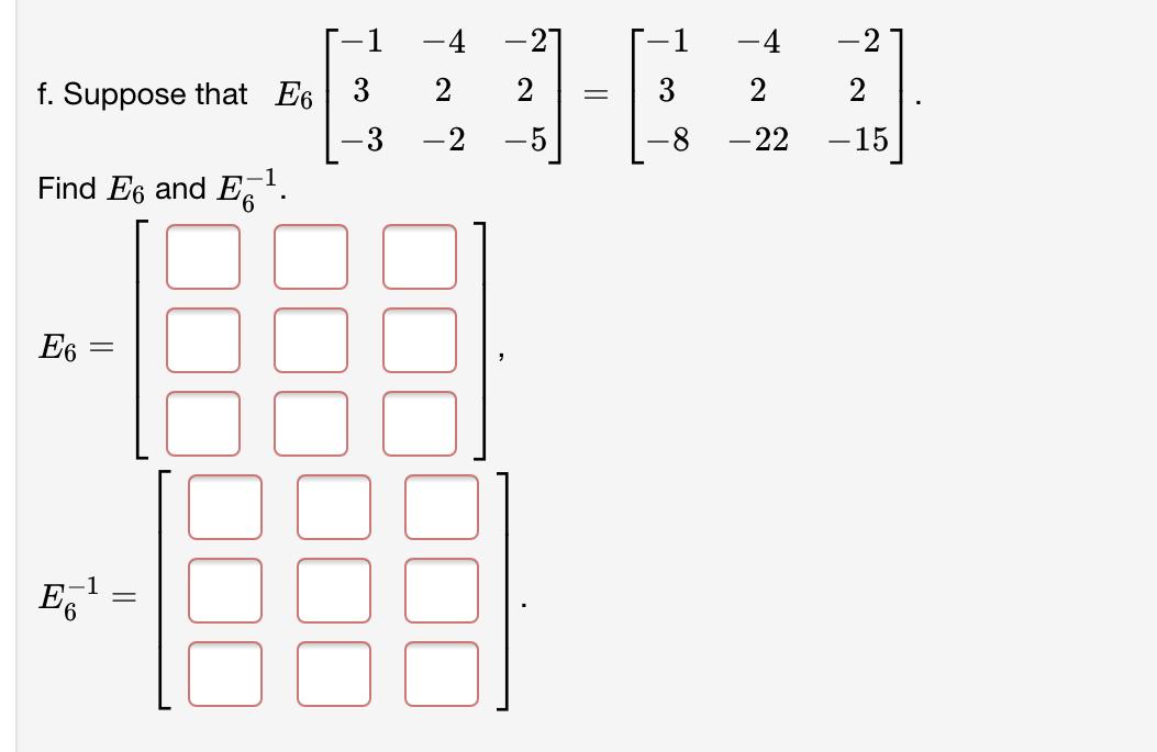 Solved -4 -27 :-1 -2 -4 2 2 [-1 f. Suppose that E63 -3 Find | Chegg.com