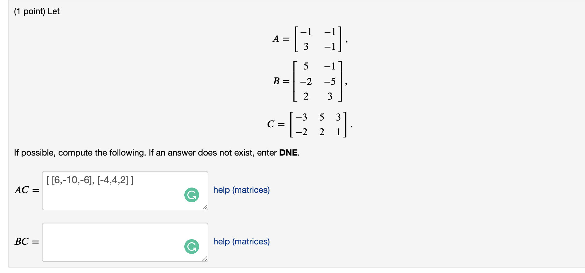 Solved (1 point) Let 1-1 3 = 1] 5 -1 5 -2 B = -5 3 2 5 3 C= | Chegg.com