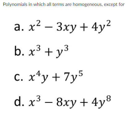 Solved Polynomials in which all terms are homogeneous, | Chegg.com