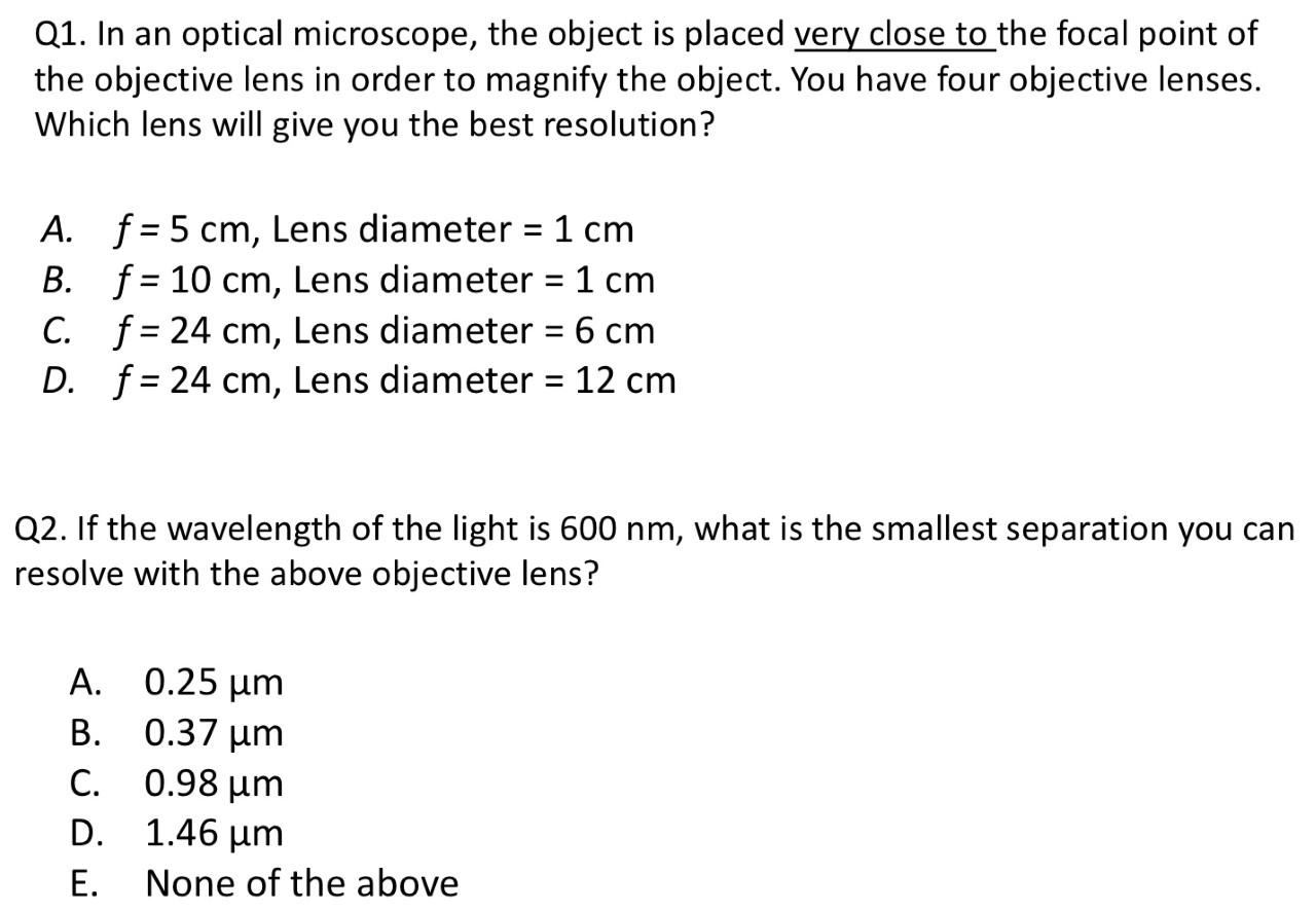 Q1. In an optical microscope, the object is placed