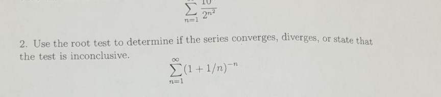 Solved 2n hat 2. Use the the test is inconclusive. root test | Chegg.com