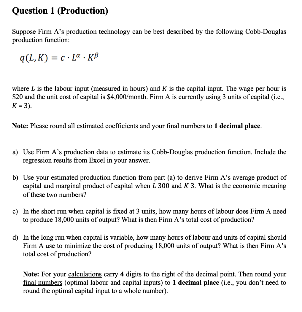 Solved Question 1 (Production) Suppose Firm A's Production | Chegg.com