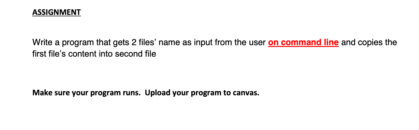Solved ASSIGNMENT Write a program that gets 2 files' name as | Chegg.com