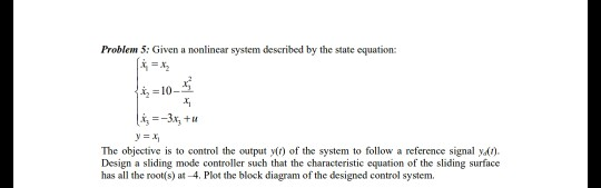 Problem 5: Given a nonlinear system described by the | Chegg.com
