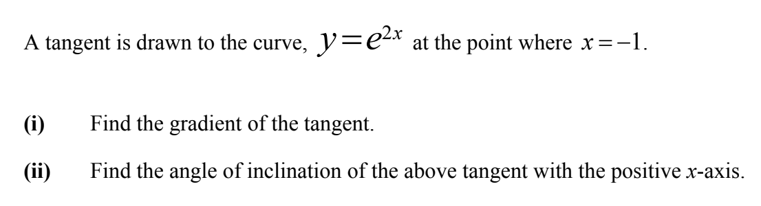 Solved A tangent is drawn to the curve, y=e2x at the point | Chegg.com