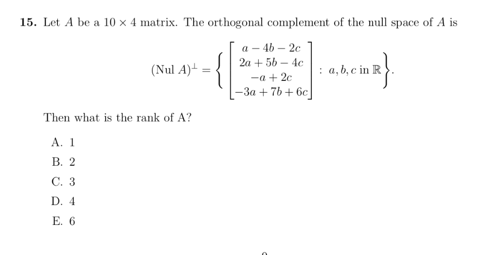 Solved 15. Let A be a 10 x 4 matrix. The orthogonal