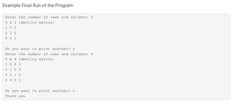 Solved Create a program that will print an identity matrix | Chegg.com