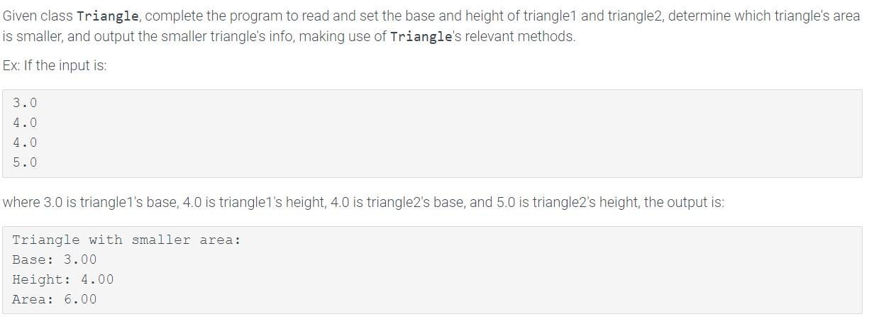 Solved Given class Triangle, complete the program to read | Chegg.com
