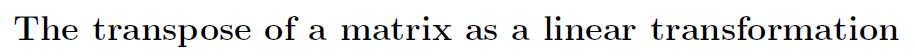 Solved The transpose of a matrix as a linear transformation | Chegg.com