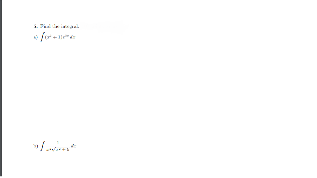 Solved 5. Find The Integral. 2) / (+²+ 1)Bu Der B) Dc | Chegg.com