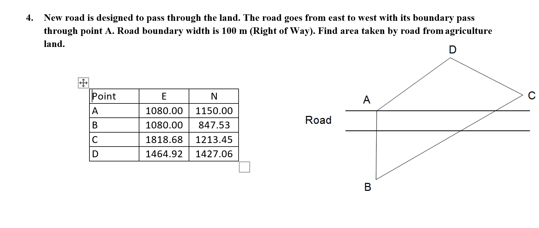 Solved 4. New road is designed to pass through the land. The | Chegg.com