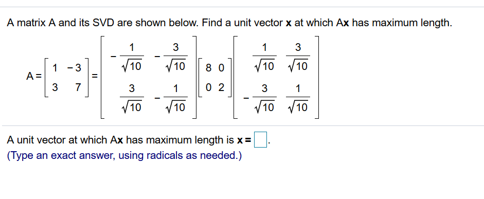 Svd Unit Solved A matrix A and its SVD are shown below. Find a unit | Chegg.com