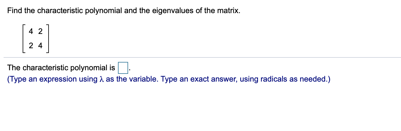 Solved Find The Characteristic Polynomial And The | Chegg.com