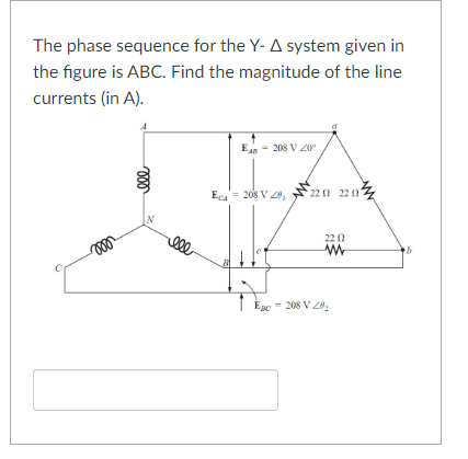 Solved The phase sequence for the Y−Δ system given in the | Chegg.com