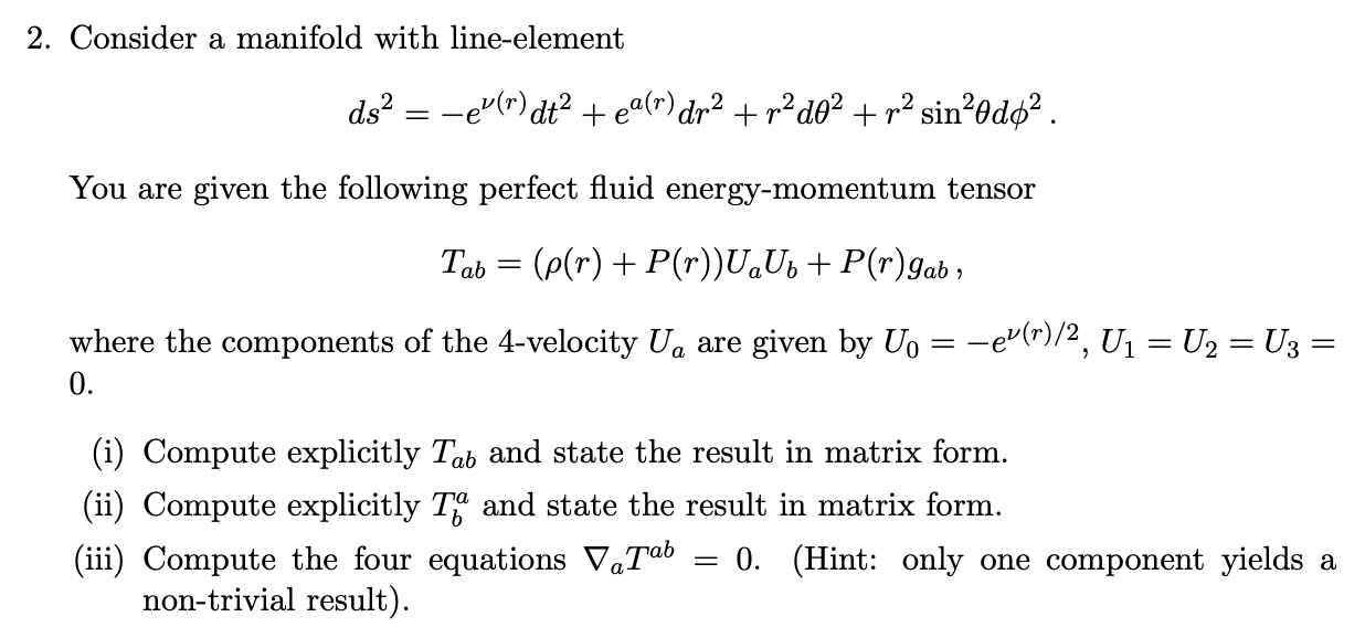 Solved 2. Consider a manifold with line-element ds? = -e(r) | Chegg.com