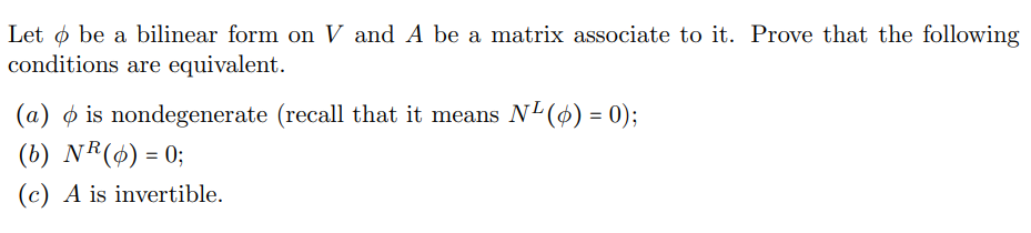 Solved Let φ be a bilinear form on V and A be a matrix | Chegg.com