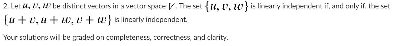Solved 2. Let U, V, W be distinct vectors in a vector space | Chegg.com