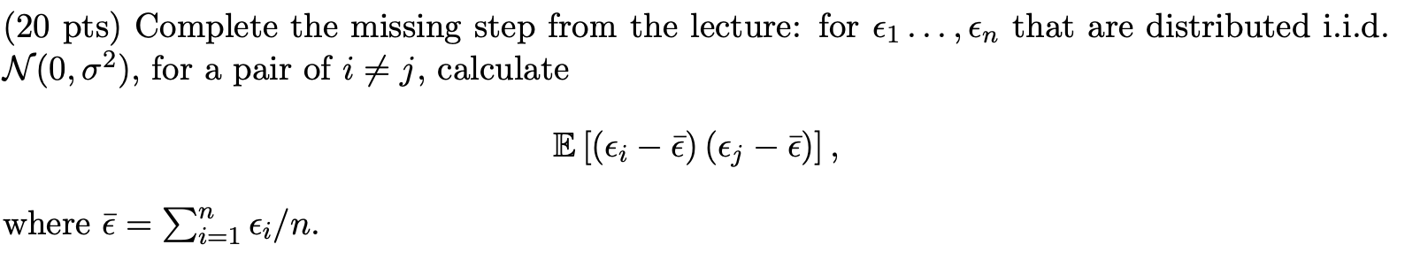 Solved (20 pts) Complete the missing step from the lecture: | Chegg.com