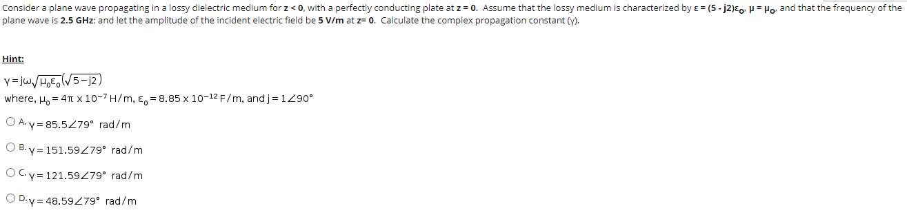 Solved Consider a plane wave propagating in a lossy | Chegg.com