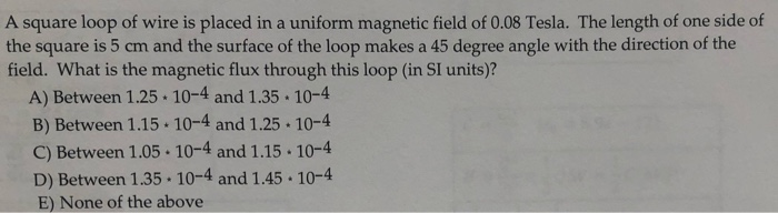 Solved A square loop of wire is placed in a uniform magnetic | Chegg.com