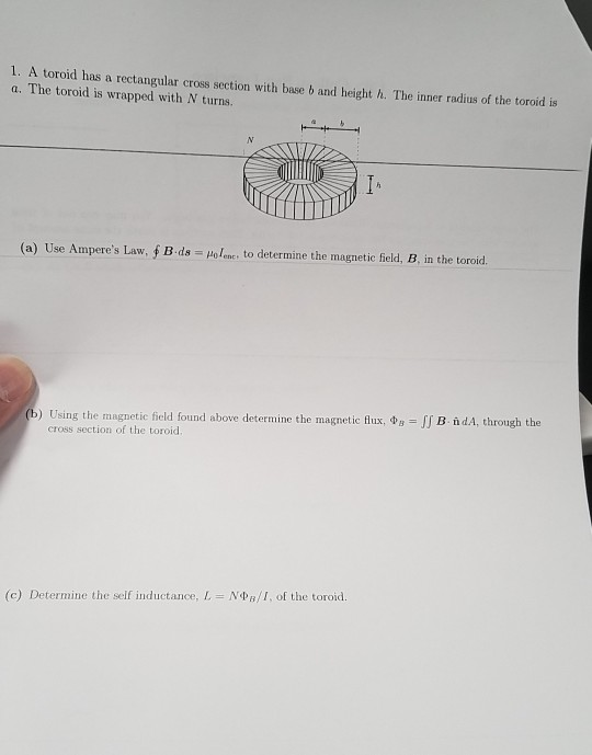 Solved 1. A toroid has a rectangular cross section with base | Chegg.com