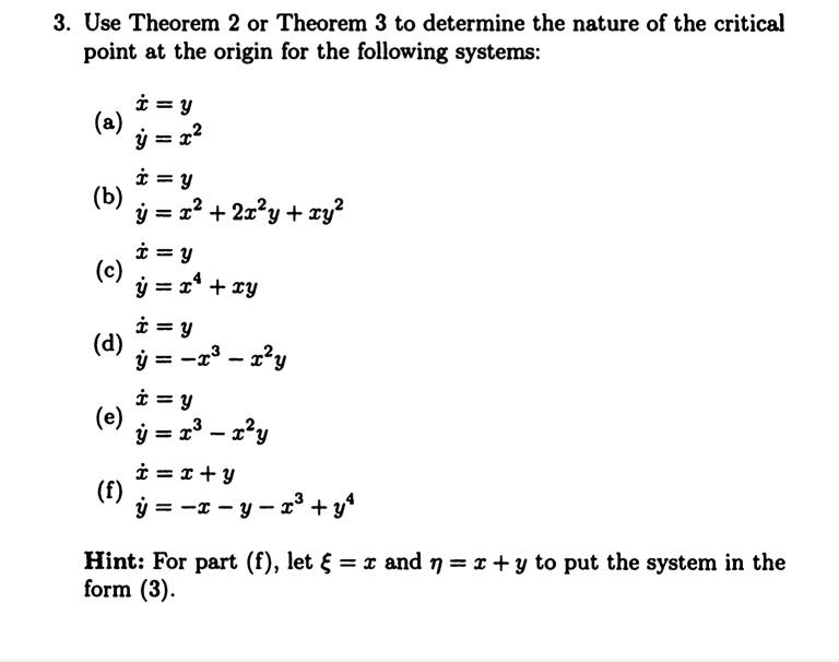 Solved 3 Use Theorem 2 Or Theorem 3 To Determine The Nature