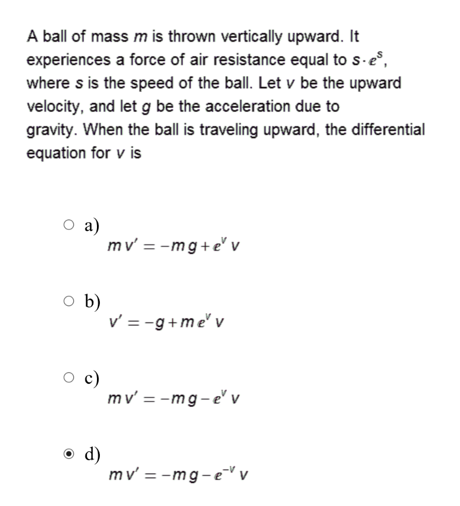 Solved A ball of mass m is thrown vertically upward. It