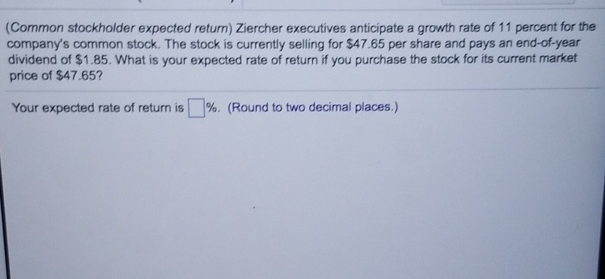 Solved (Common stockholder expected return) Ziercher | Chegg.com