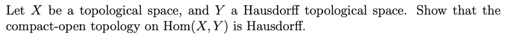 Solved Let X Be A Topological Space And Y A Hausdorff