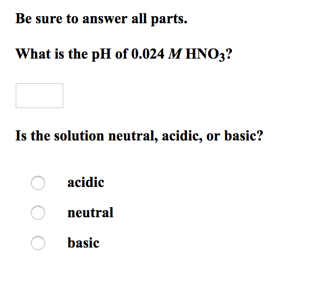 Solved Be sure to answer all parts What is the pH of 0 024 Chegg com