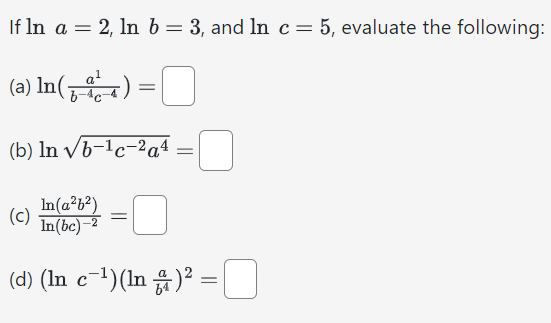 Solved If lna=2,lnb=3, and lnc=5, evaluate the following: | Chegg.com