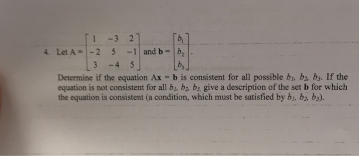 Solved Let A = [1 -3 2 -2 5 -1 3 -4 5] And B = [b_1 B_2 | Chegg.com