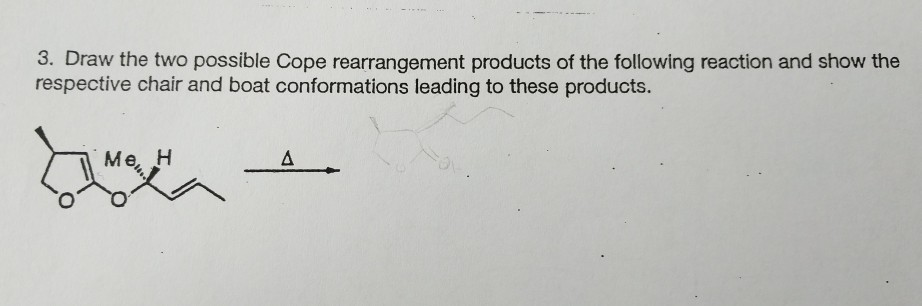 Solved 3. Draw the two possible Cope rearrangement products | Chegg.com