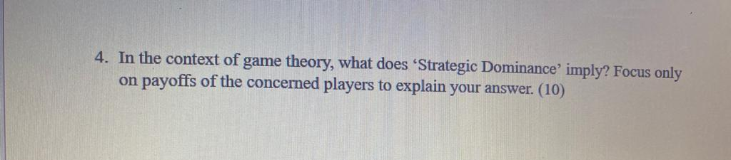 Solved 4. In the context of game theory, what does | Chegg.com