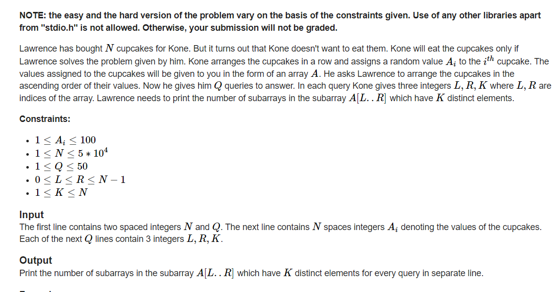 NOTE: the easy and the hard version of the problem vary on the basis of the constraints given. Use of any other libraries apa