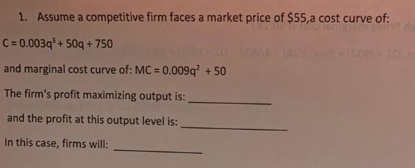 Solved 1. Assume a competitive firm faces a market price of | Chegg.com