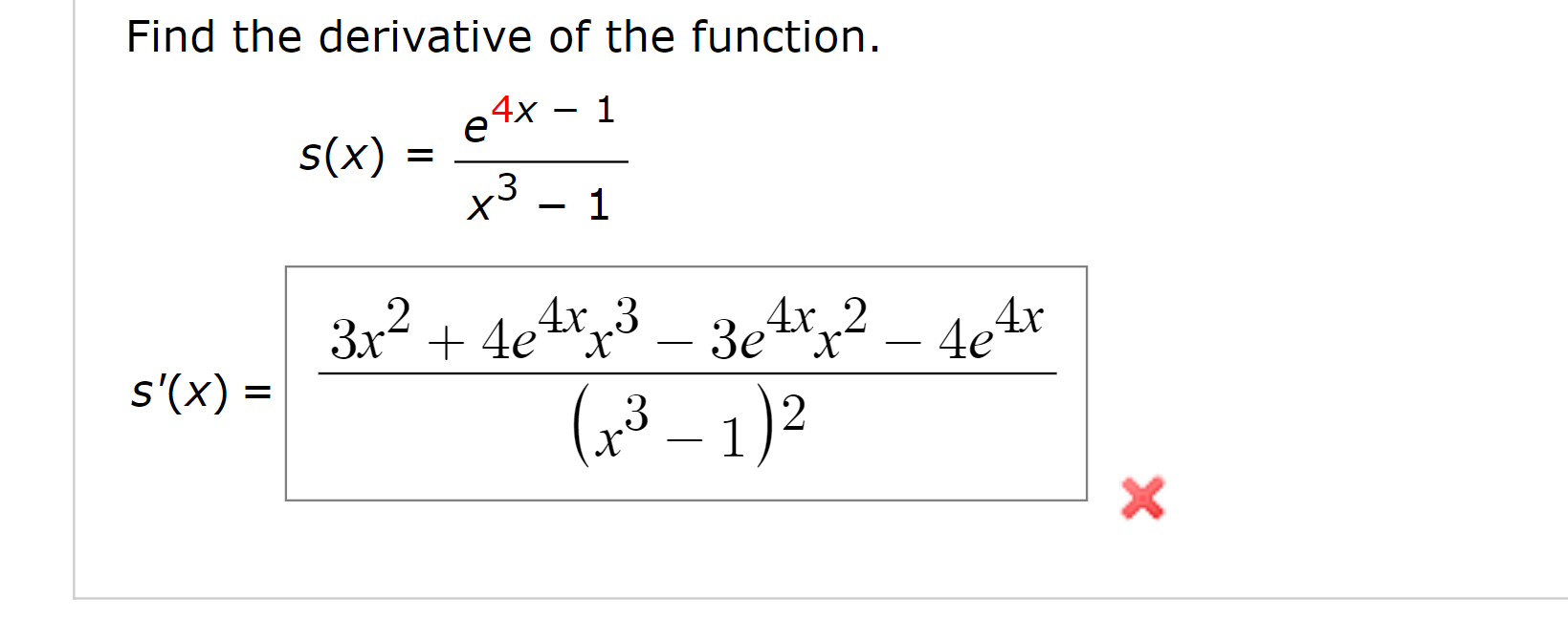 Solved Find The Derivative Of The Function 1 S X E4x X3