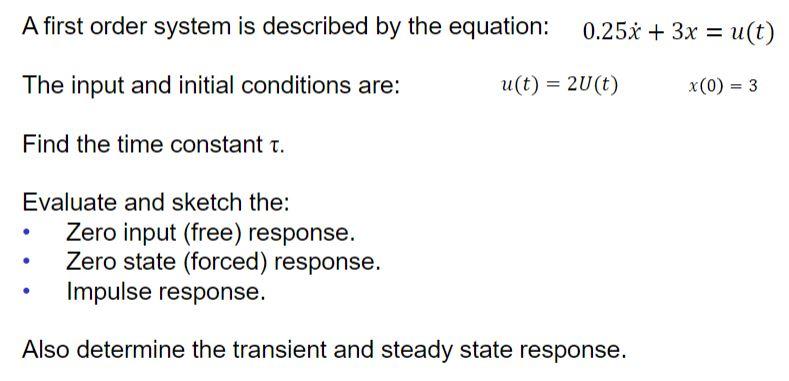 Solved A first order system is described by the equation: | Chegg.com