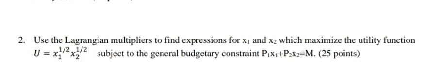 Solved 2. Use the Lagrangian multipliers to find expressions | Chegg.com