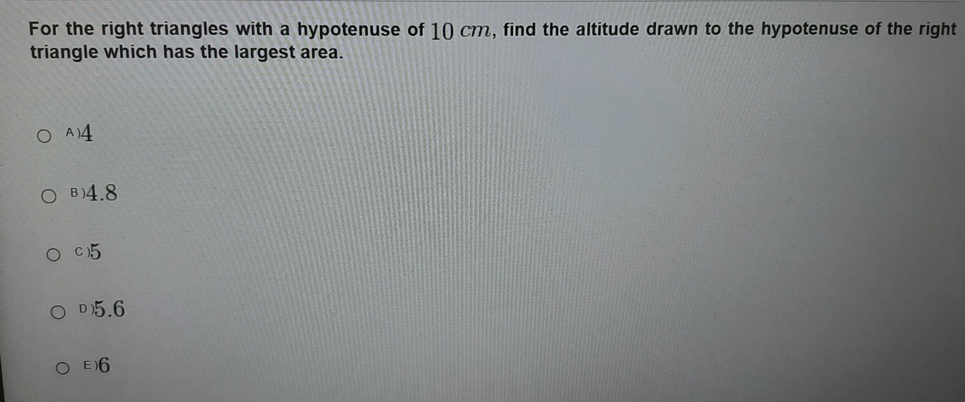 Solved For the right triangles with a hypotenuse of 10 cm,