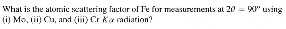 Solved What is the atomic scattering factor of Fe for | Chegg.com