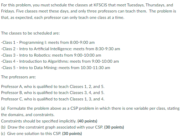 Solved For this problem, you must schedule the classes at | Chegg.com
