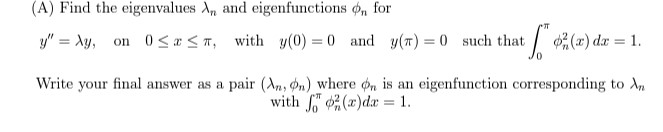 Solved (A) Find the eigenvalues λn and eigenfunctions ϕn for | Chegg.com